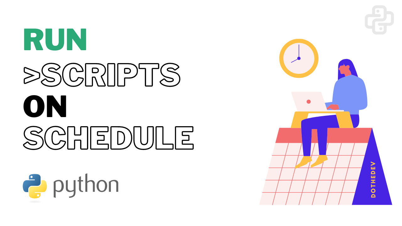 Run Scripts on Schedule