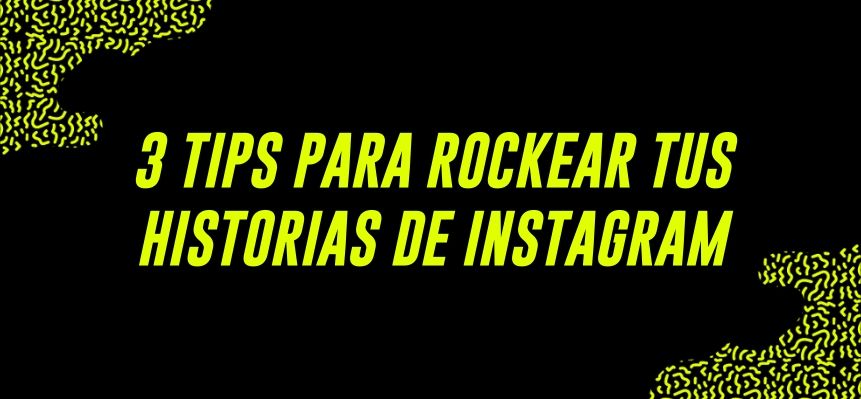 #CoderTips para rockear tus Historias de Instagram