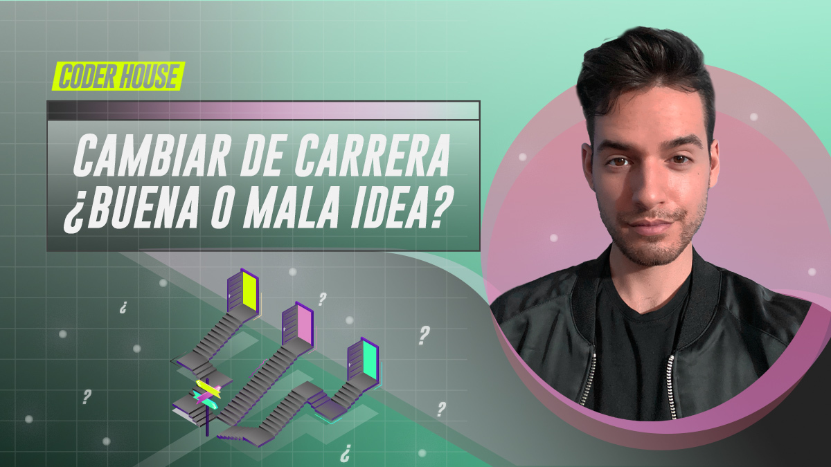 El dilema de cambiar de carrera, ¿Es tan malo como parece?