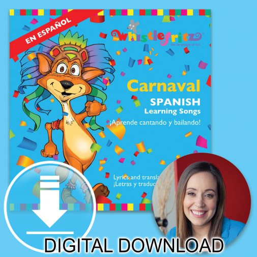 Whistlefritz Spanish Learning Songs: Carnaval/Carnival (digital download)