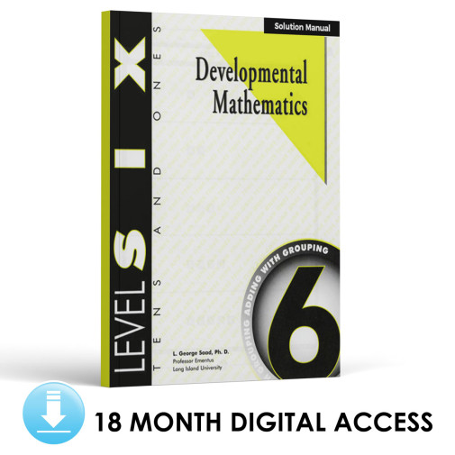 Developmental Mathematics: Level 6 Solution Manual | 4th Grade Math Curriculum | Tens & Ones: Adding and Grouping (18 Month Access)