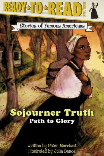 Sojourner Truth: Path to Glory (Ready to Read Level 3)