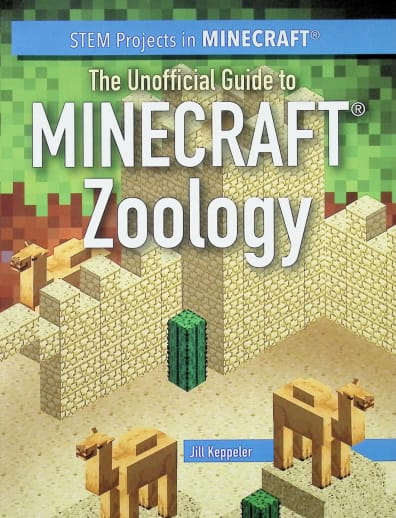 Unofficial Guide to Minecraft Zoology (STEM Projects in Minecraft)