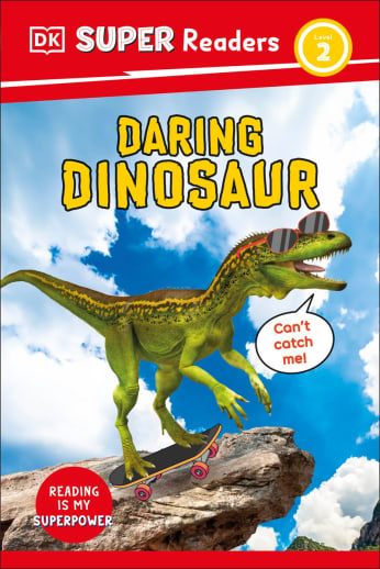 Daring Dinosaur (DK Super Readers Level 2)