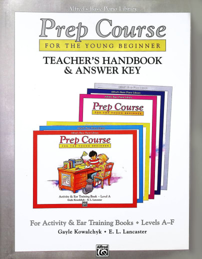 Alfred's Prep Course Activity & Ear Training Teacher Handbook/Answer Key Levels A-F