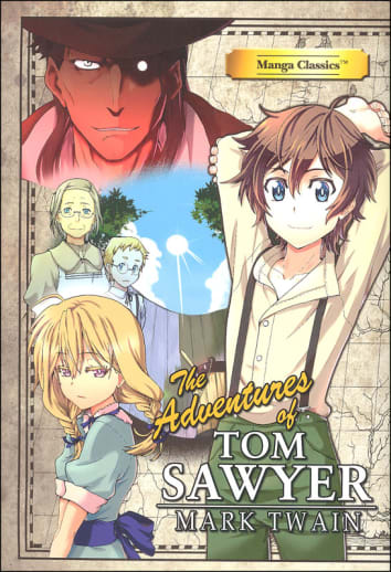 The Adventures of Tom Sawyer by Mark Twain (Manga Classics)