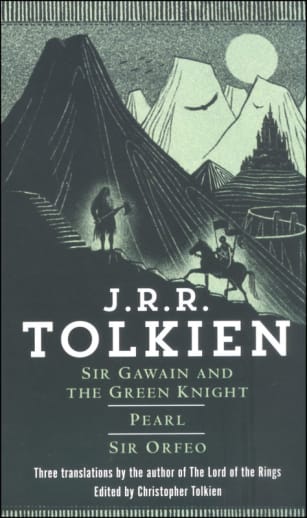 Sir Gawain and the Green Knight, Pearl, and Sir Orfeo retold by J. R. R. Tolkien
