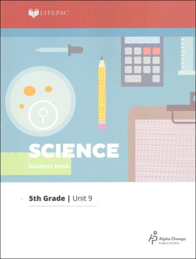 Science 5 Lifepac - Unit 9 Worktext