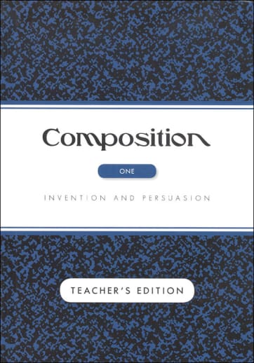 Composition I Invention and Persuasion Teacher Edition