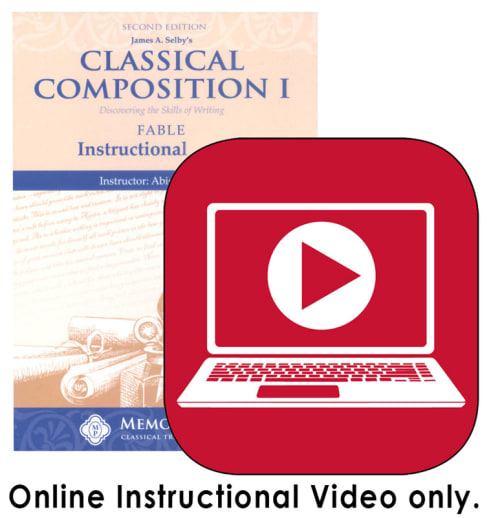 Classical Composition I: Fable Online Instructional Videos (Streaming) Second Edition