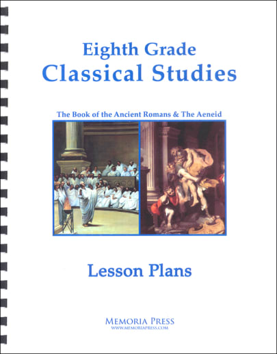 Memoria Press Eighth Grade Classical & Christian Studies Lesson Plans