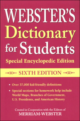 Webster's Dictionary for Students Special Encylcopedic 6th Ed.
