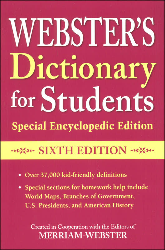 Webster's Dictionary for Students Special Encylcopedic 6th Ed.