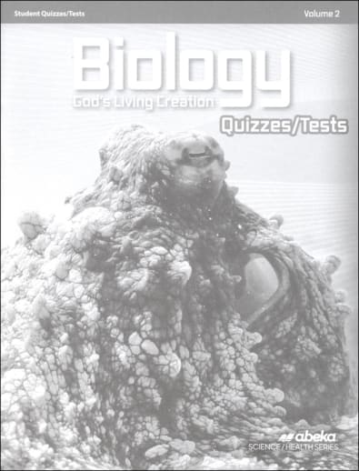 Abeka Biology: God's Living Creation Quiz and Test Book Volume 2 (5th Edition)