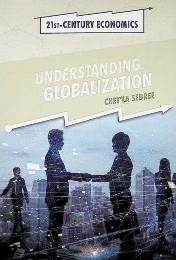 Understanding Globalization (21st Century Economics)
