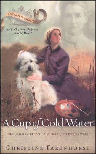 A Cup of Cold Water by Christine Farenhorst