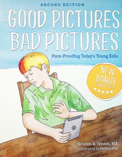 Good Pictures Bad Pictures: Porn-proofing Today's Young Kids (2nd edition)