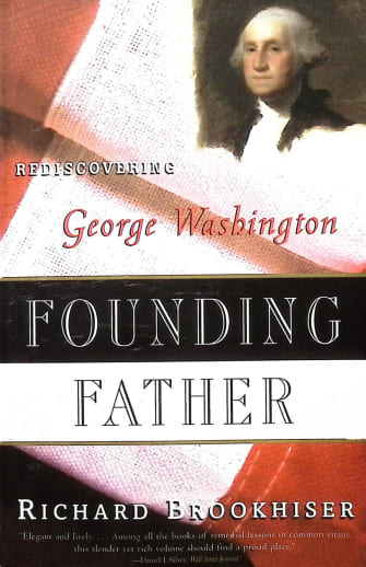 Founding Father: Rediscovering George Washington