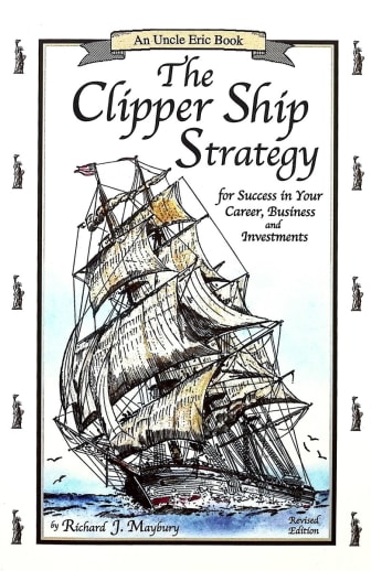 The Clipper Ship Strategy
