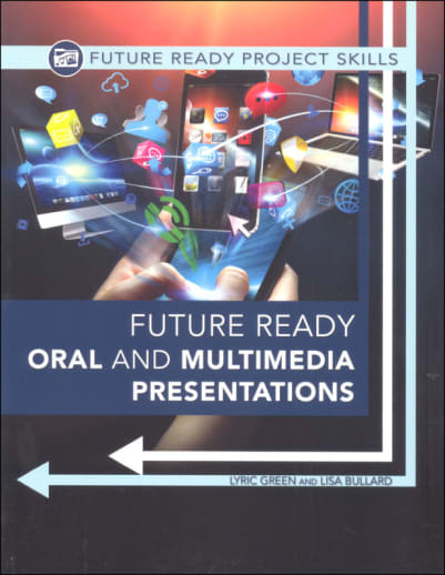 Future Ready Oral and Multimedia Presentations