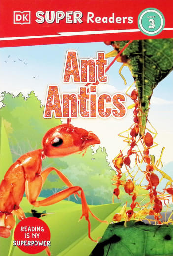 Ant Antics (DK Super Reader Level 3)