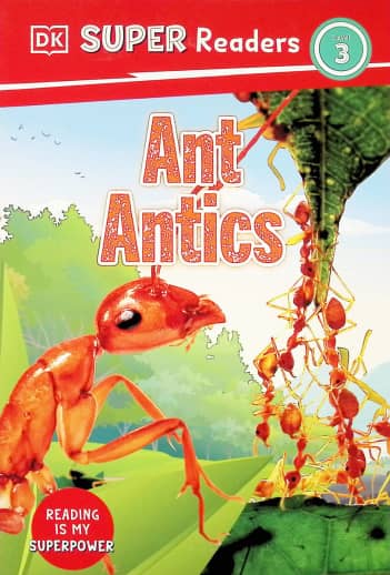 Ant Antics (DK Super Reader Level 3)