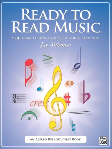 Ready to Read Music: Sequential Lessons in Music Reading Readiness