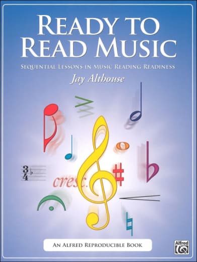 Ready to Read Music: Sequential Lessons in Music Reading Readiness