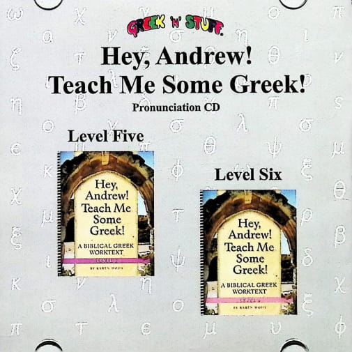 Hey, Andrew! Teach Me Some Greek! Pronunciation CD for Levels 5-6