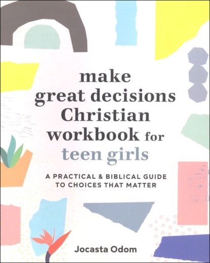 Make Great Decisions Christian Workbook for Teen Girls
