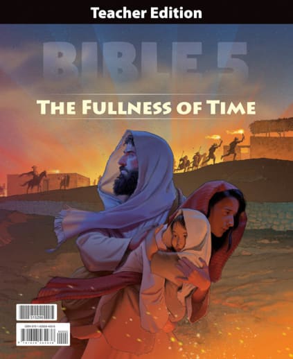 BJU Press Bible 5: Fullness of Time Teacher Edition 1st Edition