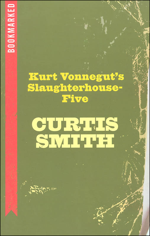 Kurt Vonnegut's Slaughterhouse-Five (Bookmarked Series)
