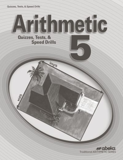 Abeka Arithmetic 5 Quizzes/Tests/Speed Drills (4th Edition)