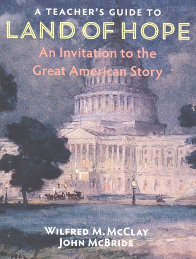 Land of Hope: An Invitation to the Great American Story - Teacher's Guide