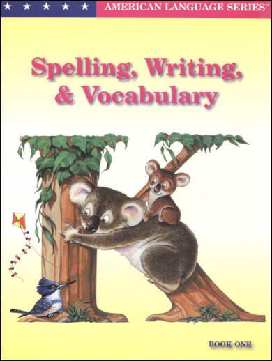 Spelling, Writing, & Vocabulary K, Book 1