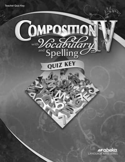 Abeka Composition with Vocabulary and Spelling IV Quiz Key - Revised