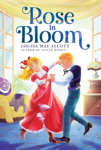 Rose in Bloom (Louisa May Alcott Hidden Gems)