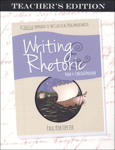 Writing & Rhetoric Book 4: Chreia & Proverb Teacher's Edition