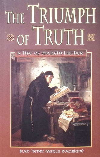 Triumph of Truth: A Life of Martin Luther