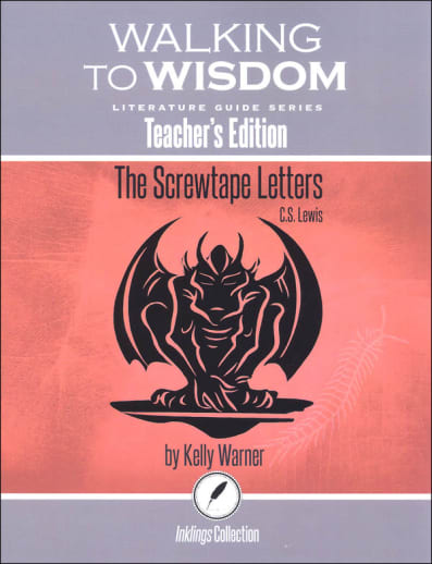 Screwtape Letters: Teacher's Edition Literature Guide (Walking to Wisdom)