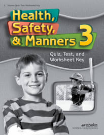 Abeka Health, Safety & Manners 3 Quizzes/Tests/Worksheets Key (4th Edition)