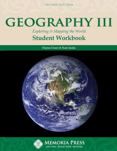 Memoria Press Geography 3: Exploring and Mapping the World Student Workbook (2nd Edition)