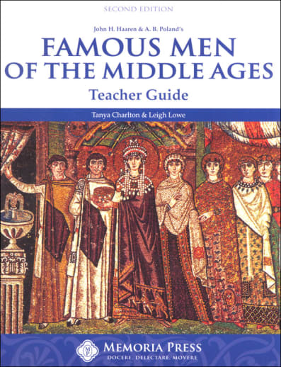 Famous Men of the Middle Ages Teacher Guide Second Edition