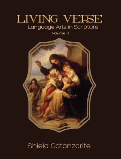 Living Verse: Language Arts in Scripture Curriculum Volume 2