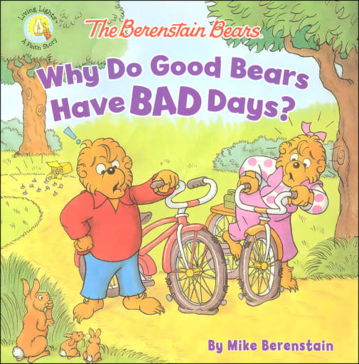 The Berenstain Bears: Why Do Good Bears Have Bad Days?