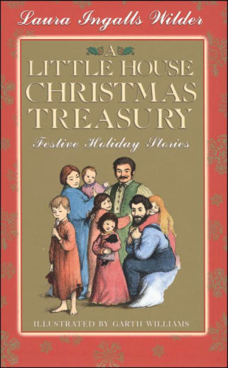 A Little House Christmas Treasury by Laura Ingalls Wilder