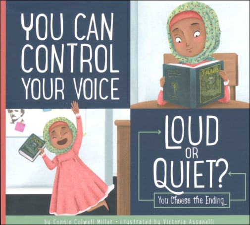You Can Control Your Voice: Loud or Quiet? (Making Good Choices)