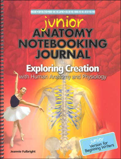 Exploring Creation with Anatomy Junior Notebooking Journal
