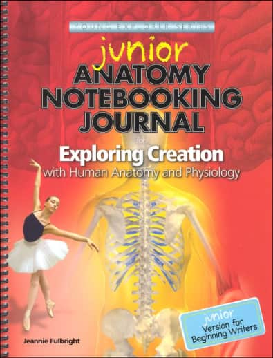 Exploring Creation with Anatomy Junior Notebooking Journal