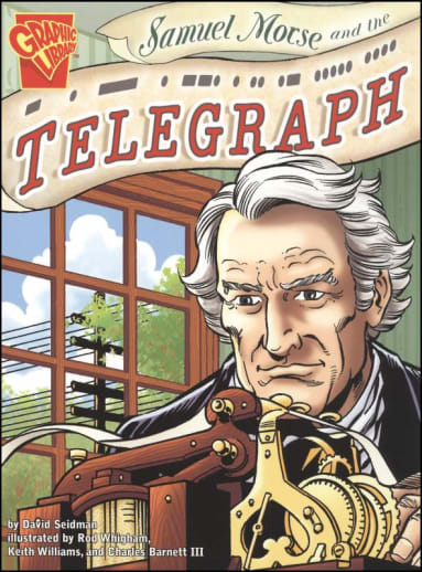 Samuel Morse and the Telegraph